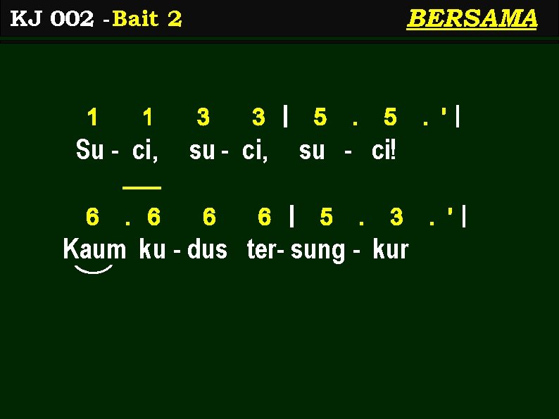 BERSAMA KJ 002 - Bait 2 1 1 Su - ci, 6 . 6