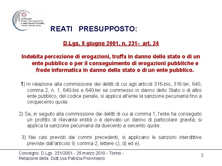 REATI PRESUPPOSTO: D. Lgs. 8 giugno 2001, n. 231 - art. 24 Indebita percezione