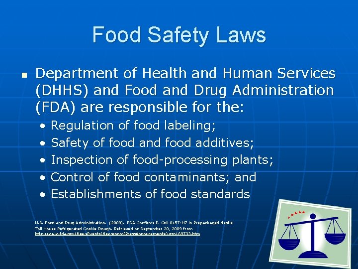 Food Safety Laws n Department of Health and Human Services (DHHS) and Food and