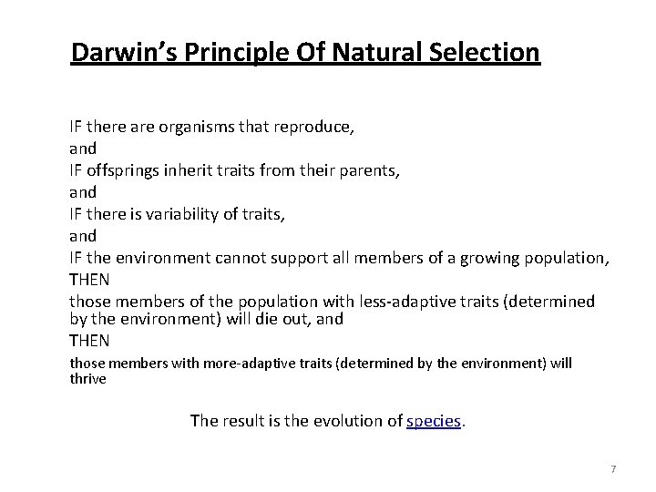 Darwin’s Principle Of Natural Selection IF there are organisms that reproduce, and IF offsprings