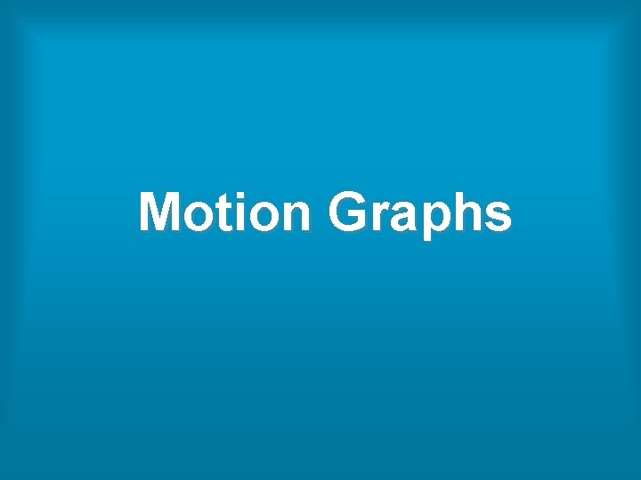 Motion Graphs 