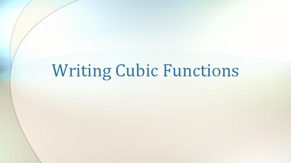Writing Cubic Functions 