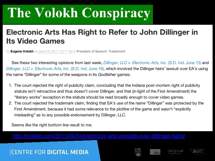 http: //volokh. com/2011/06/24/electronic-arts-prevails-over-dillinger-heirs/ 