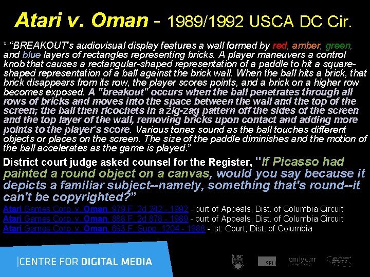 Atari v. Oman - 1989/1992 USCA DC Cir. * “BREAKOUT's audiovisual display features a