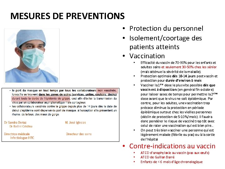 MESURES DE PREVENTIONS • Protection du personnel • Isolement/coortage des patients atteints • Vaccination