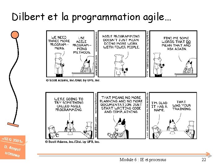 Dilbert et la programmation agile… «SEG 3 501» D. Am u. Otta yot wa