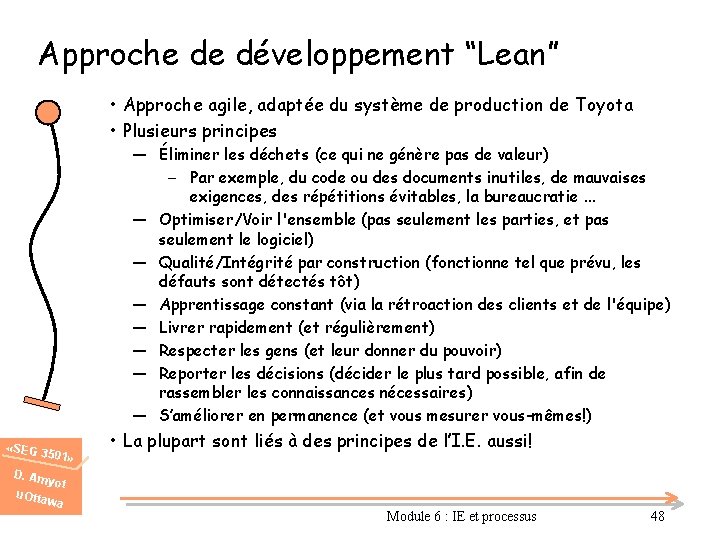 Approche de développement “Lean” • Approche agile, adaptée du système de production de Toyota