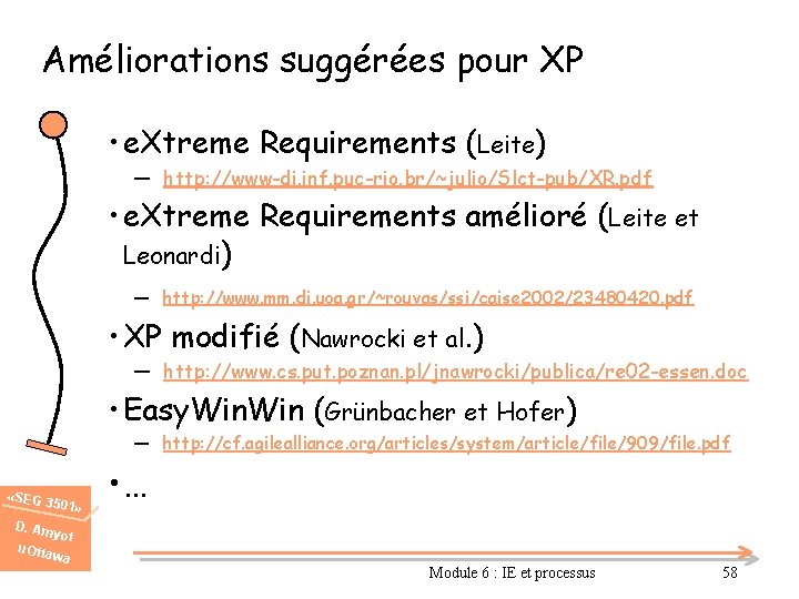 Améliorations suggérées pour XP • e. Xtreme Requirements (Leite) ― http: //www-di. inf. puc-rio.