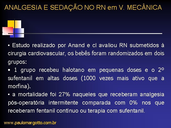 ANALGESIA E SEDAÇÃO NO RN em V. MEC NICA • Estudo realizado por Anand