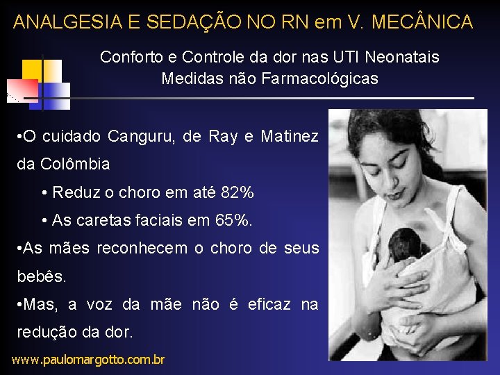 ANALGESIA E SEDAÇÃO NO RN em V. MEC NICA Conforto e Controle da dor