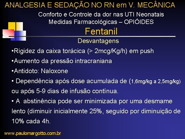 ANALGESIA E SEDAÇÃO NO RN em V. MEC NICA Conforto e Controle da dor