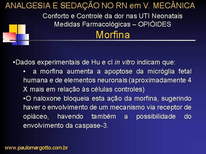 ANALGESIA E SEDAÇÃO NO RN em V. MEC NICA Conforto e Controle da dor