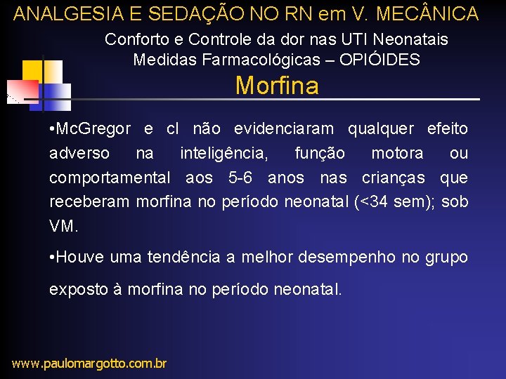 ANALGESIA E SEDAÇÃO NO RN em V. MEC NICA Conforto e Controle da dor