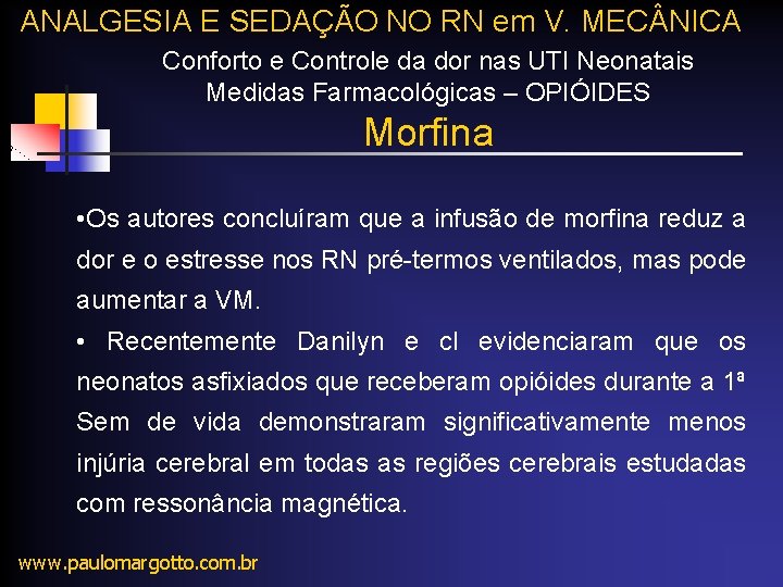 ANALGESIA E SEDAÇÃO NO RN em V. MEC NICA Conforto e Controle da dor