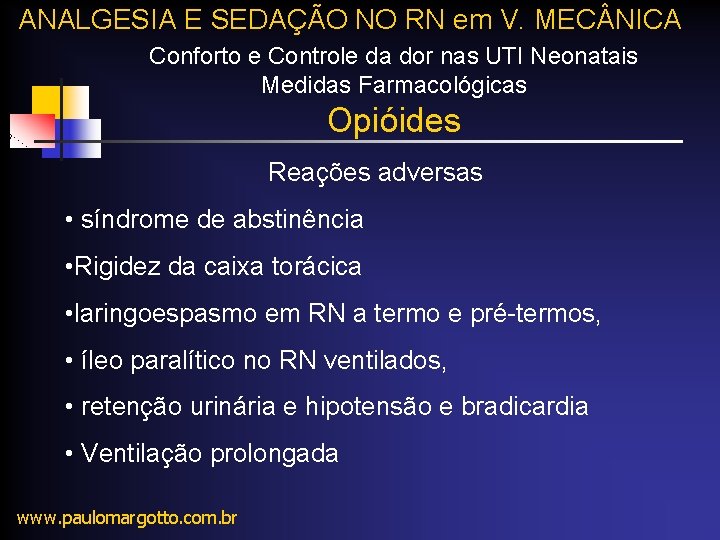 ANALGESIA E SEDAÇÃO NO RN em V. MEC NICA Conforto e Controle da dor