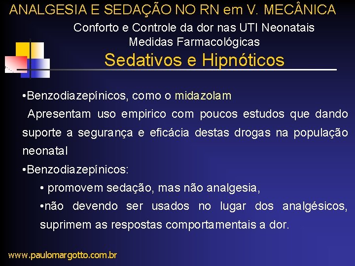 ANALGESIA E SEDAÇÃO NO RN em V. MEC NICA Conforto e Controle da dor