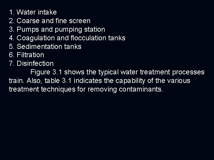 1. Water intake 2. Coarse and fine screen 3. Pumps and pumping station 4.