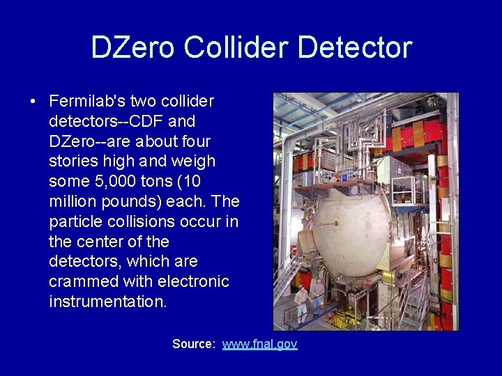 DZero Collider Detector • Fermilab's two collider detectors--CDF and DZero--are about four stories high