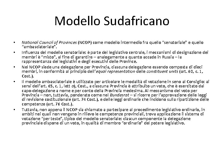 Modello Sudafricano • • • National Council of Provinces (NCOP) come modello intermedio fra