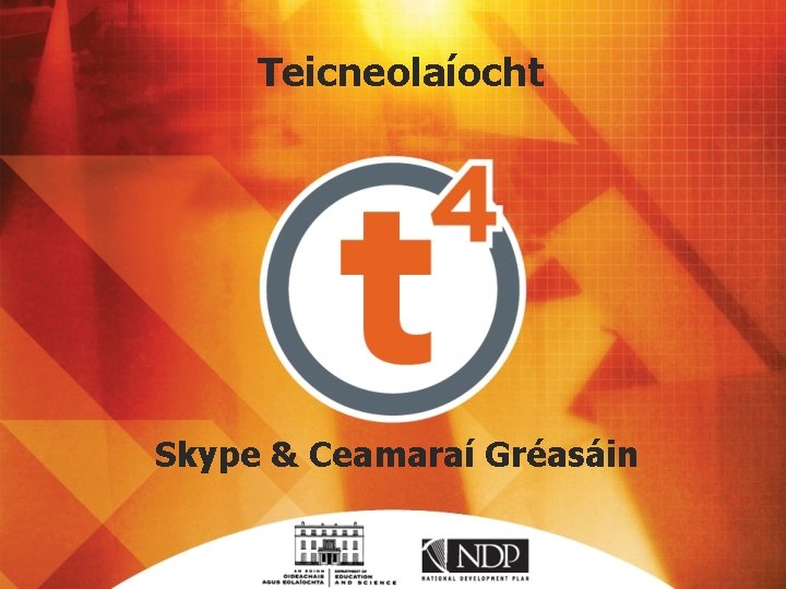 Teicneolaíocht Skype & Ceamaraí Gréasáin 