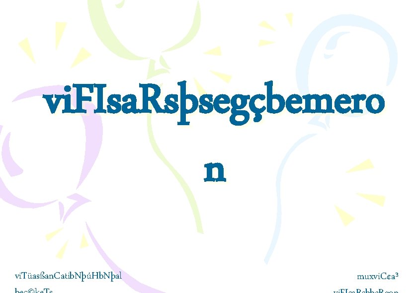 vi. FIsa. Rsþsegçbemero n vi. Tüasßan. Catib. NþúHb. Nþal muxvi. C¢a³ 