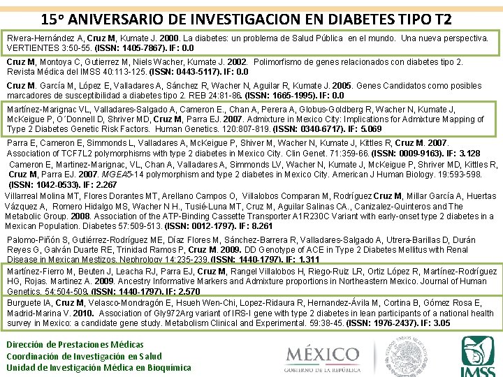 15 o ANIVERSARIO DE INVESTIGACION EN DIABETES TIPO T 2 Rivera-Hernández A, Cruz M,