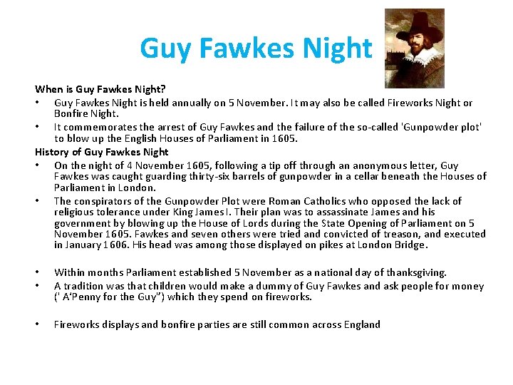 Guy Fawkes Night When is Guy Fawkes Night? • Guy Fawkes Night is held