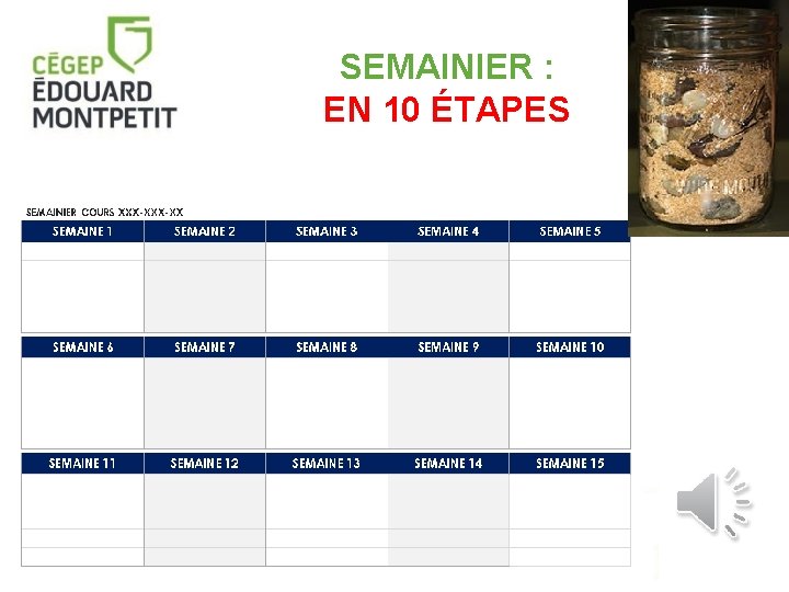 SEMAINIER : EN 10 ÉTAPES 