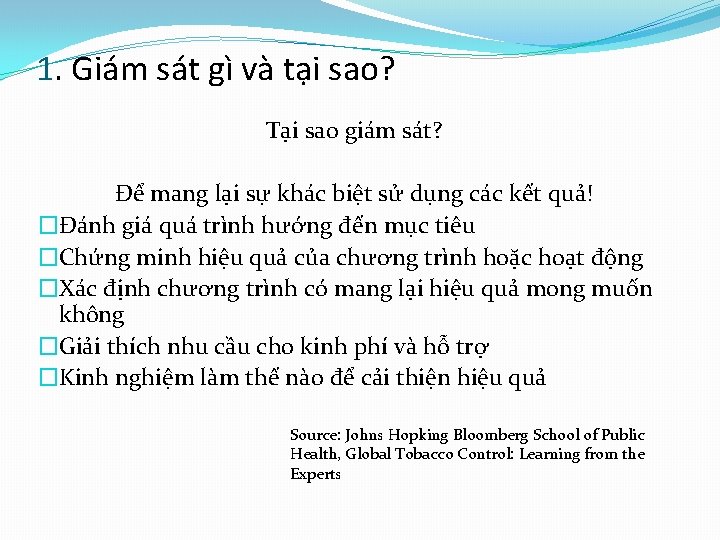 1. Giám sát gì và tại sao? Tại sao giám sát? Để mang lại