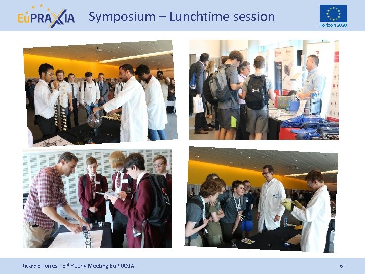 Symposium – Lunchtime session Ricardo Torres – 3 rd Yearly Meeting Eu. PRAXIA Horizon