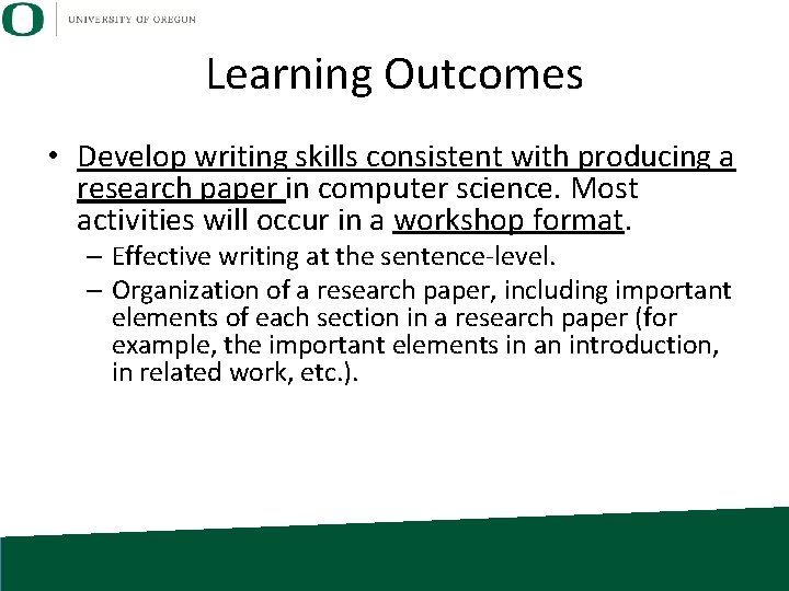 Learning Outcomes • Develop writing skills consistent with producing a research paper in computer