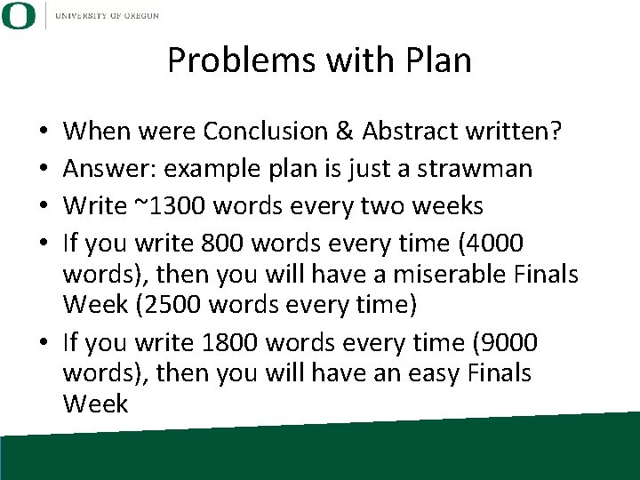 Problems with Plan When were Conclusion & Abstract written? Answer: example plan is just