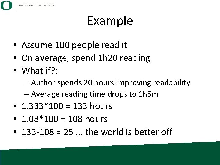 Example • Assume 100 people read it • On average, spend 1 h 20