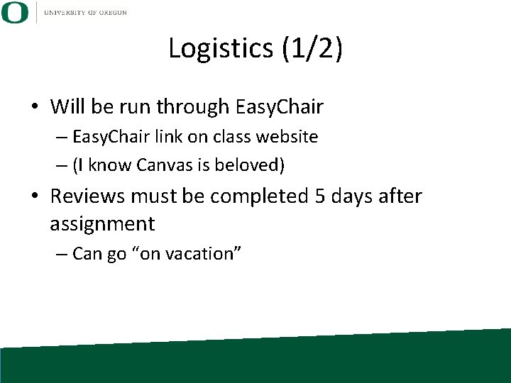 Logistics (1/2) • Will be run through Easy. Chair – Easy. Chair link on