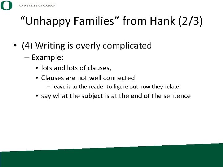 “Unhappy Families” from Hank (2/3) • (4) Writing is overly complicated – Example: •