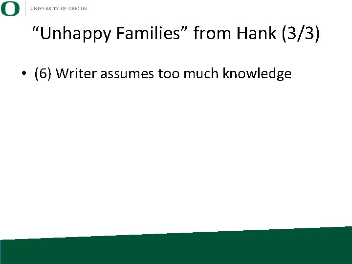 “Unhappy Families” from Hank (3/3) • (6) Writer assumes too much knowledge • (7)
