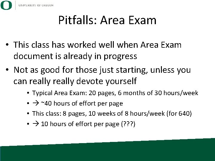 Pitfalls: Area Exam • This class has worked well when Area Exam document is