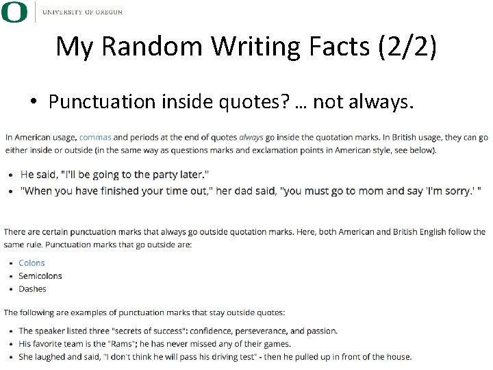 My Random Writing Facts (2/2) • Punctuation inside quotes? … not always. 