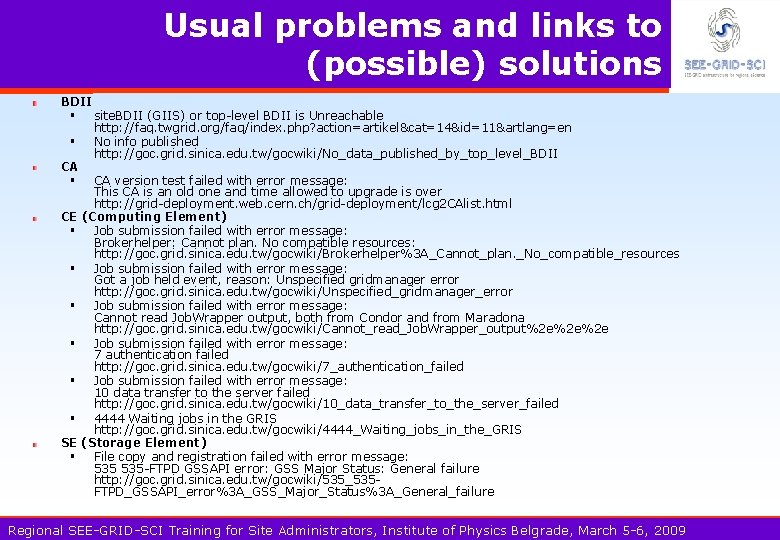 Usual problems and links to (possible) solutions BDII § site. BDII (GIIS) or top-level