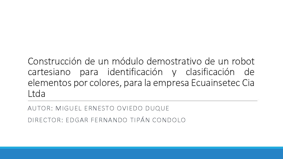 Construcción de un módulo demostrativo de un robot cartesiano para identificación y clasificación de