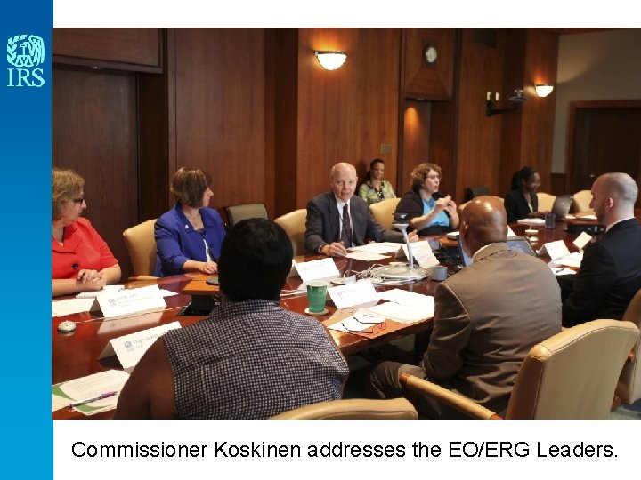 Commissioner Koskinen addresses the EO/ERG Leaders. 