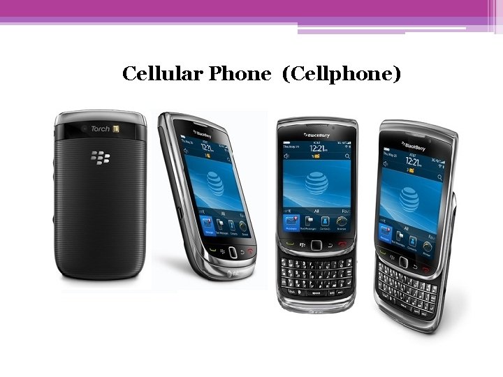 Cellular Phone (Cellphone) 