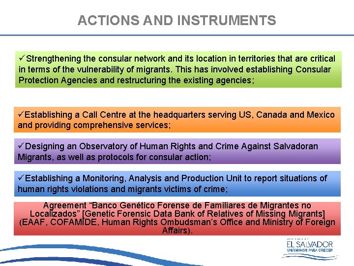 ACTIONS AND INSTRUMENTS üStrengthening the consular network and its location in territories that are