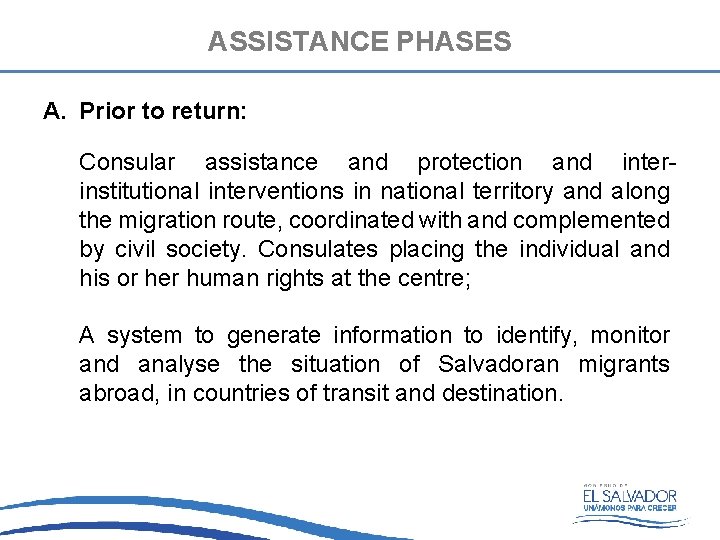ASSISTANCE PHASES A. Prior to return: Consular assistance and protection and interinstitutional interventions in