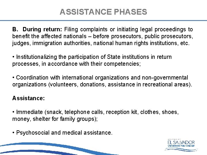 ASSISTANCE PHASES B. During return: Filing complaints or initiating legal proceedings to benefit the