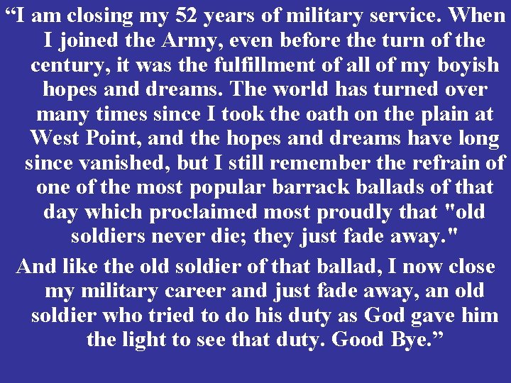 “I am closing my 52 years of military service. When I joined the Army,