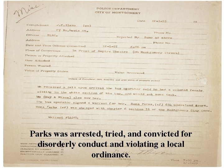 Parks was arrested, tried, and convicted for disorderly conduct and violating a local ordinance.