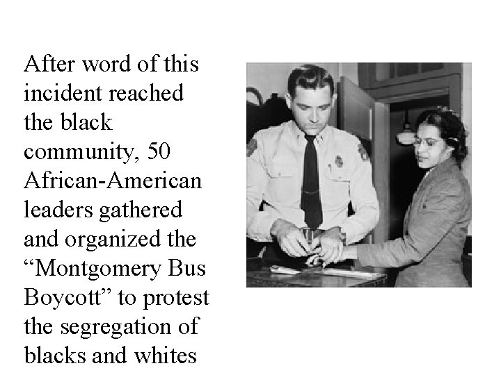 After word of this incident reached the black community, 50 African-American leaders gathered and