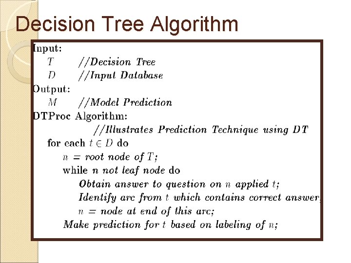 Decision Tree Algorithm Decision Tree Algorithm