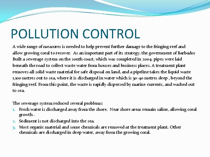 POLLUTION CONTROL A wide range of measures is needed to help prevent further damage